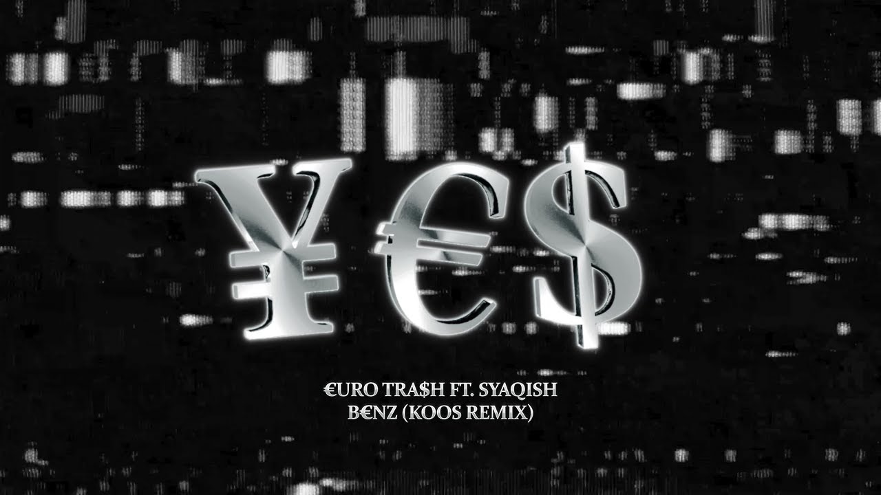 €URO TRA$H feat. Syaqish - B€NZ (Koos Remix)
