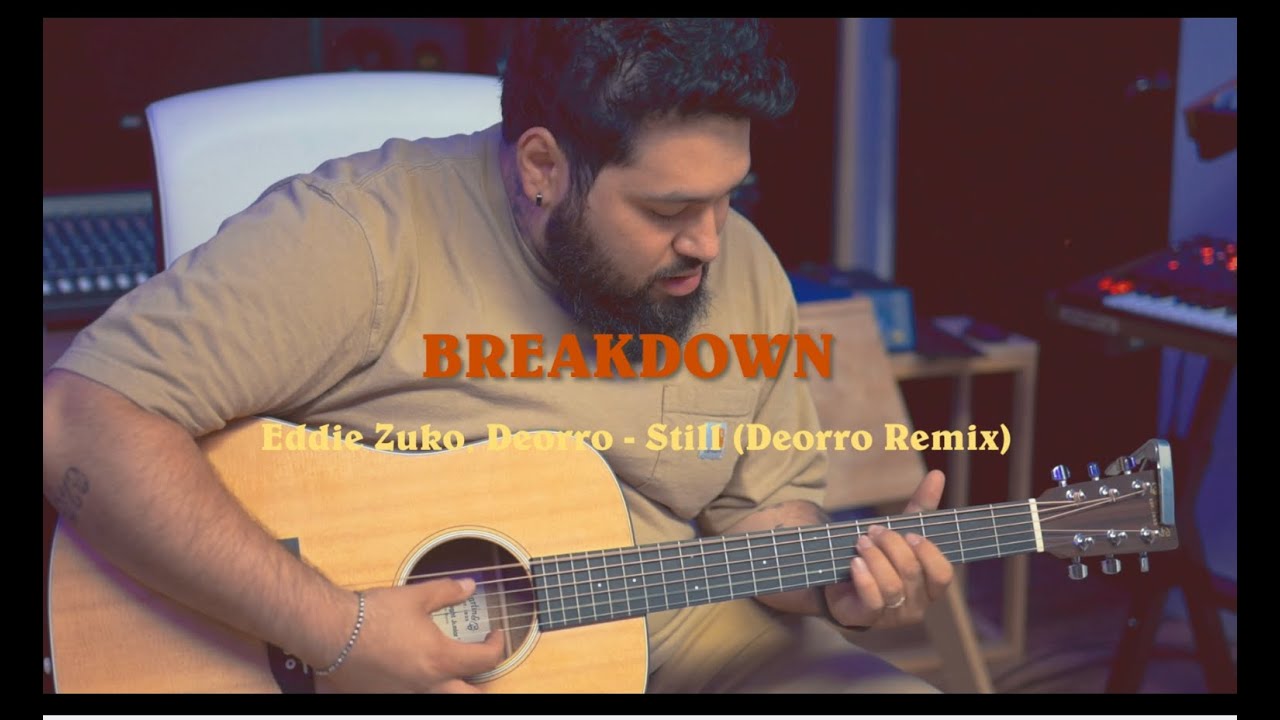 Still (Deorro Remix) - Breakdown