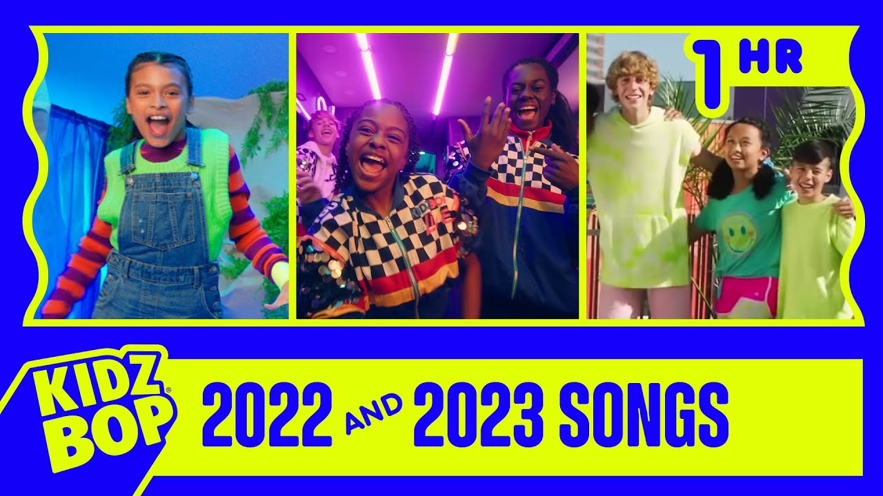 KIDZ BOP 2022 & KIDZ BOP 2023 Songs (1 Hour)
