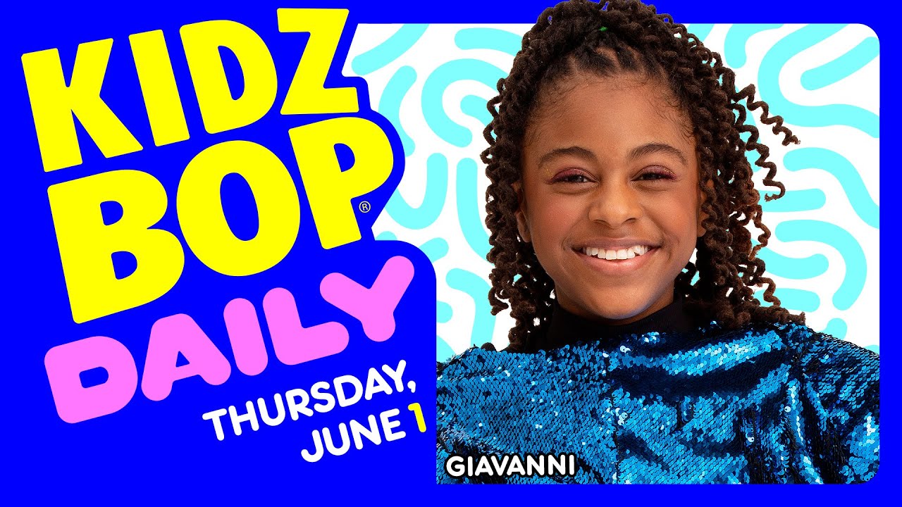 KIDZ BOP Daily - Thursday, June 1