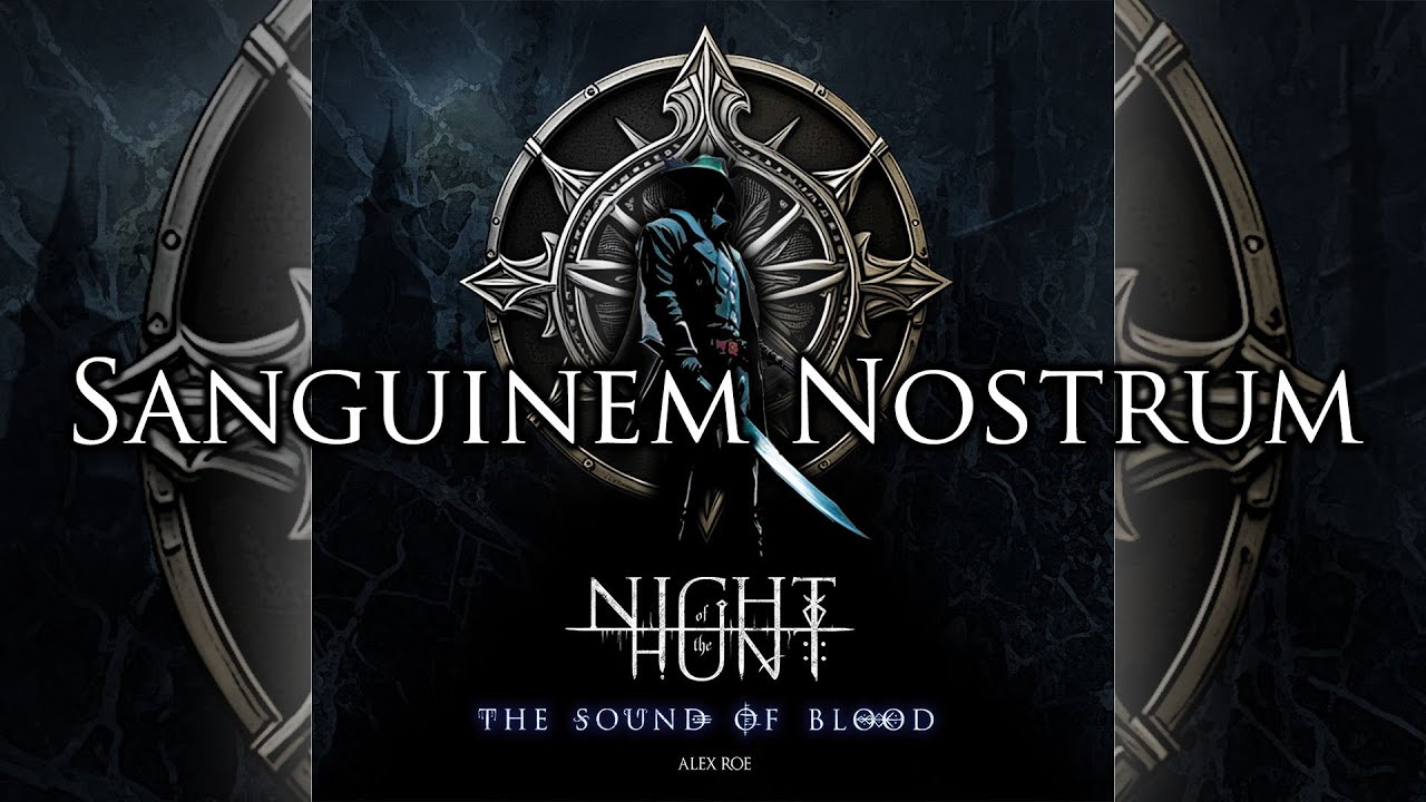 Night of the Hunt: The Sound of Blood - Sanguinem Nostrum