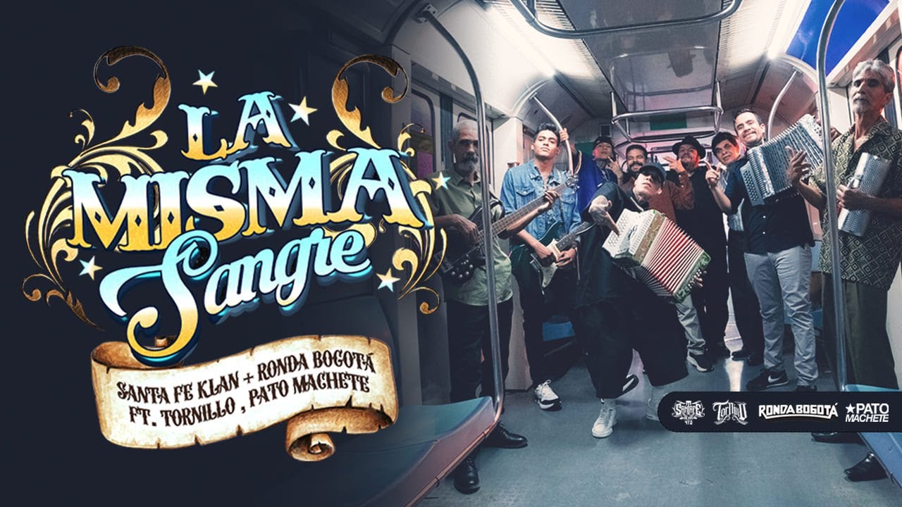 Santa Fe Klan, Ronda Bogotá ft. Tornillo, Pato Machete - La Misma Sangre (Video Oficial)