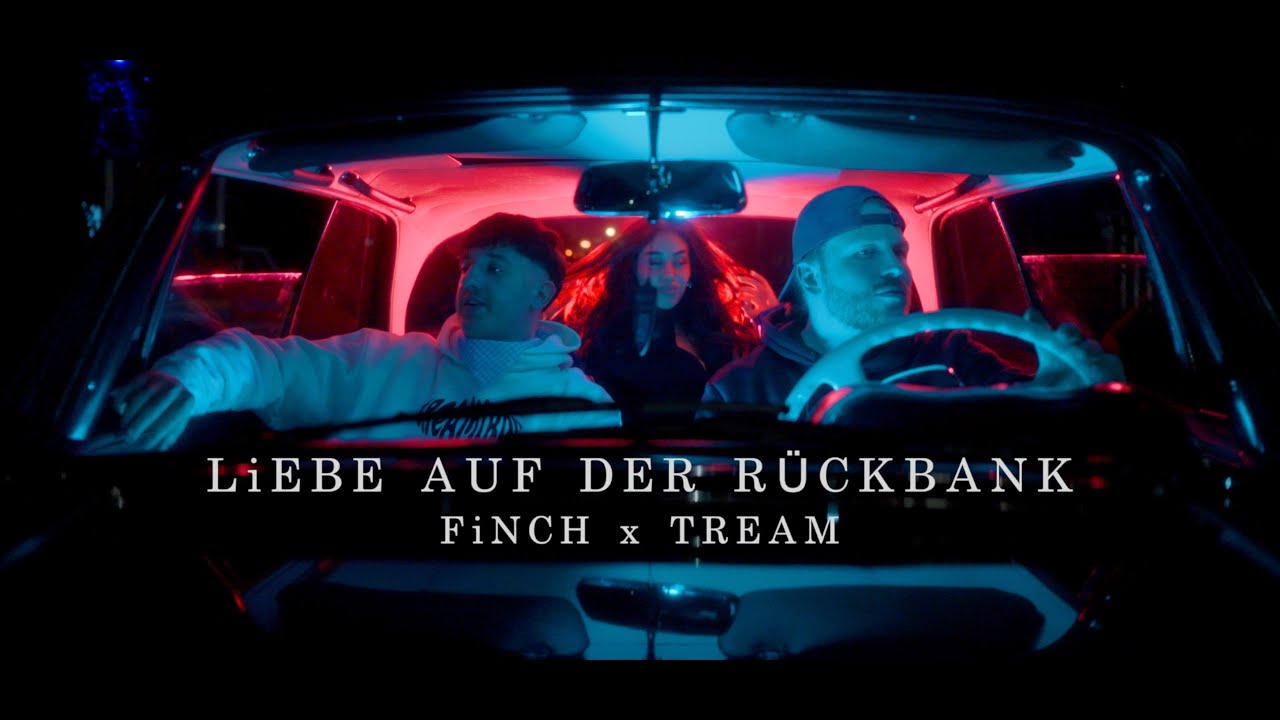 FiNCH x TREAM - LiEBE AUF DER RÜCKBANK (prod. Dasmo & Mania Music)