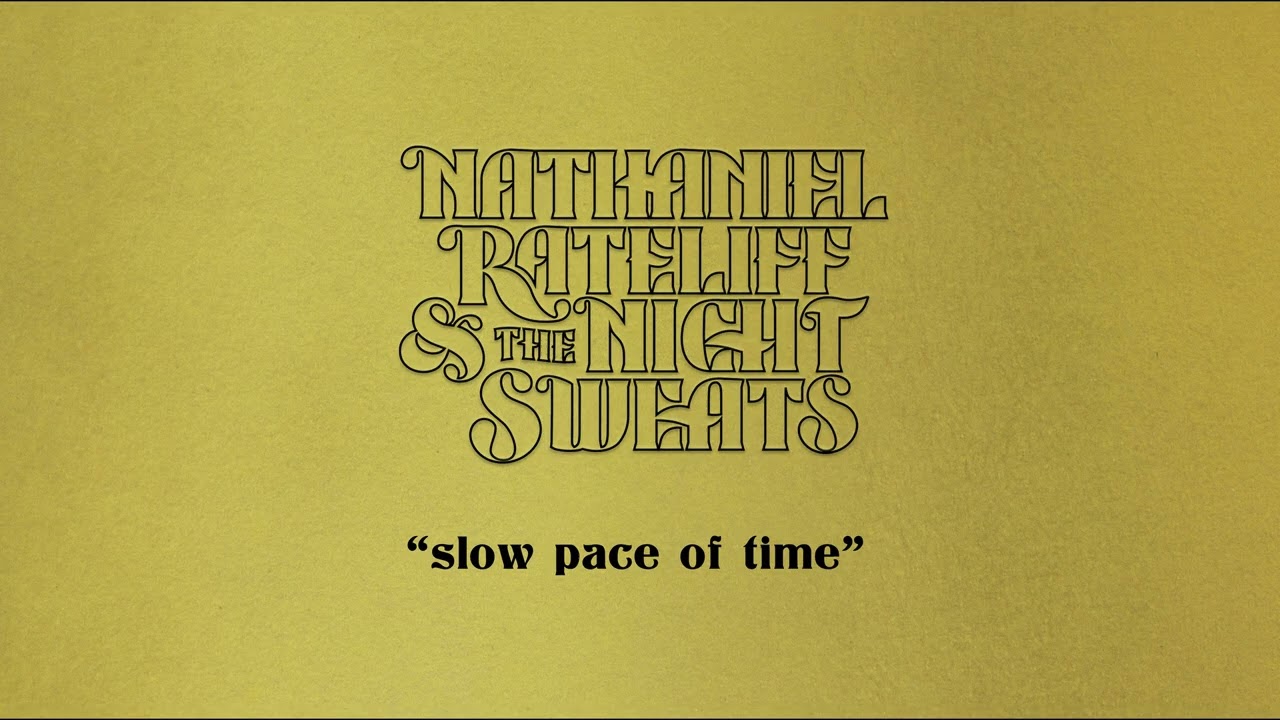 Nathaniel Rateliff & The Night Sweats - "Slow Pace Of Time" (Official Audio)