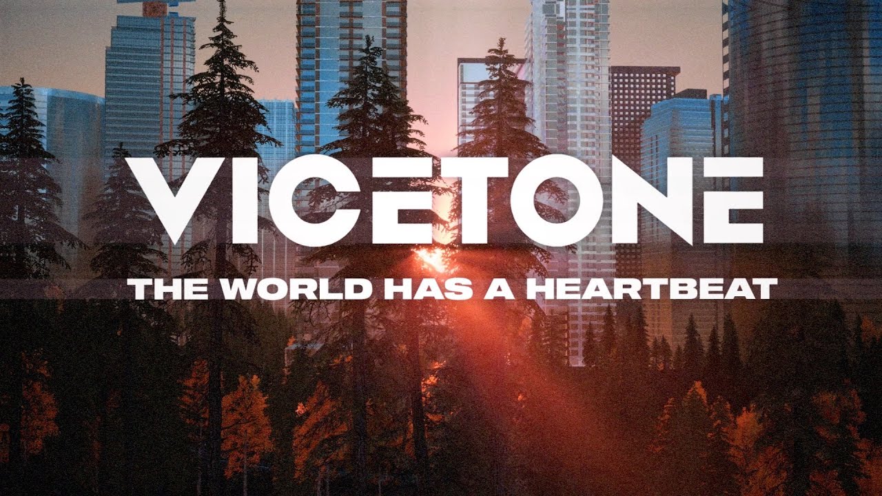 Vicetone - The World Has A Heartbeat (Official Lyric Video)