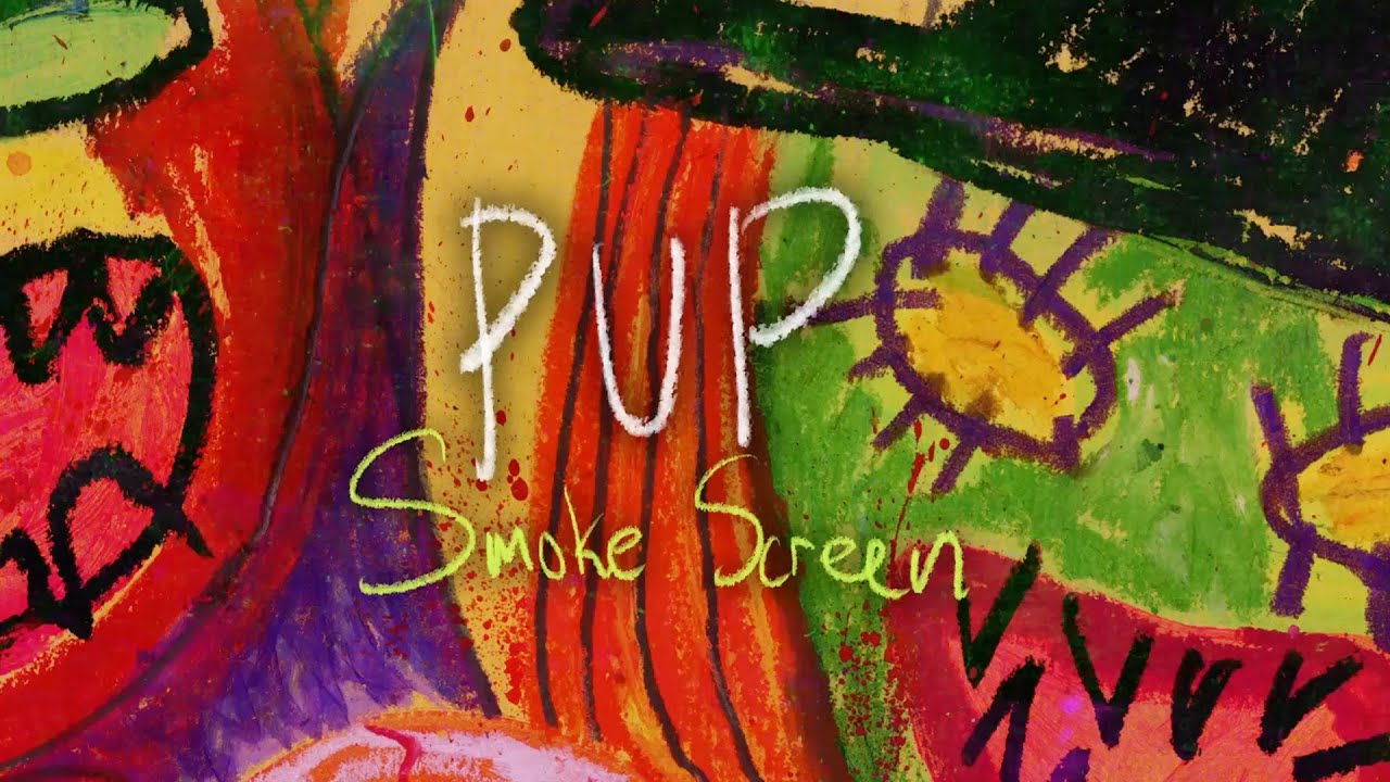 PUP – Smoke Screen (Visualizer)