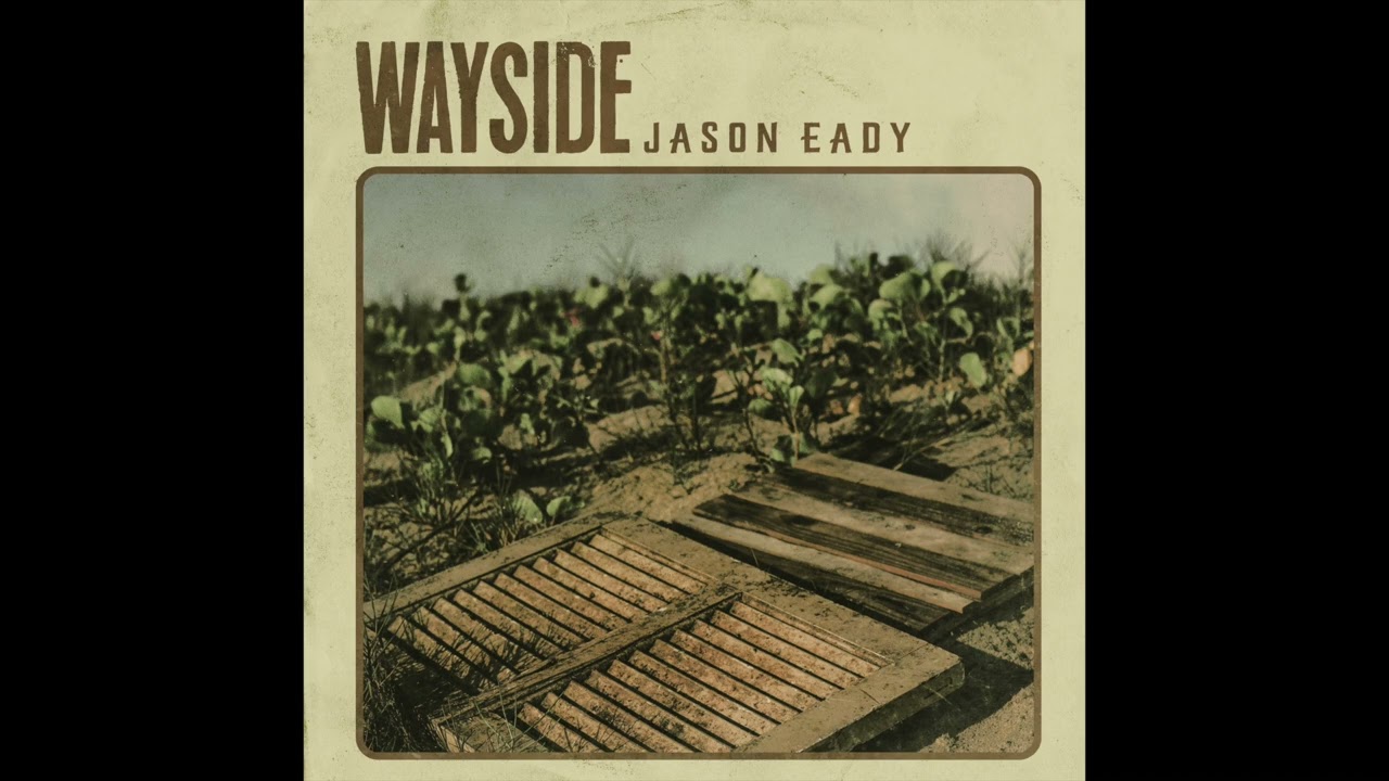 Jason Eady: Wayside