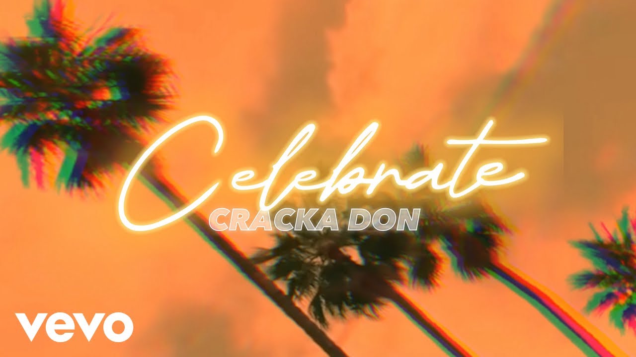 Cracka Don - Celebrate (Visualizer)