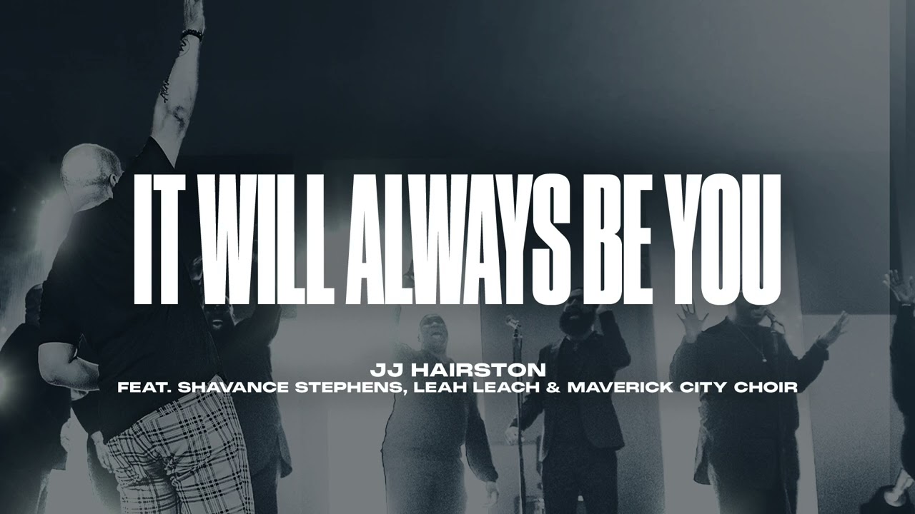 It Will Always Be You feat. Shavance Stephens, Leah Leach & Maverick City Choir | Official Audio