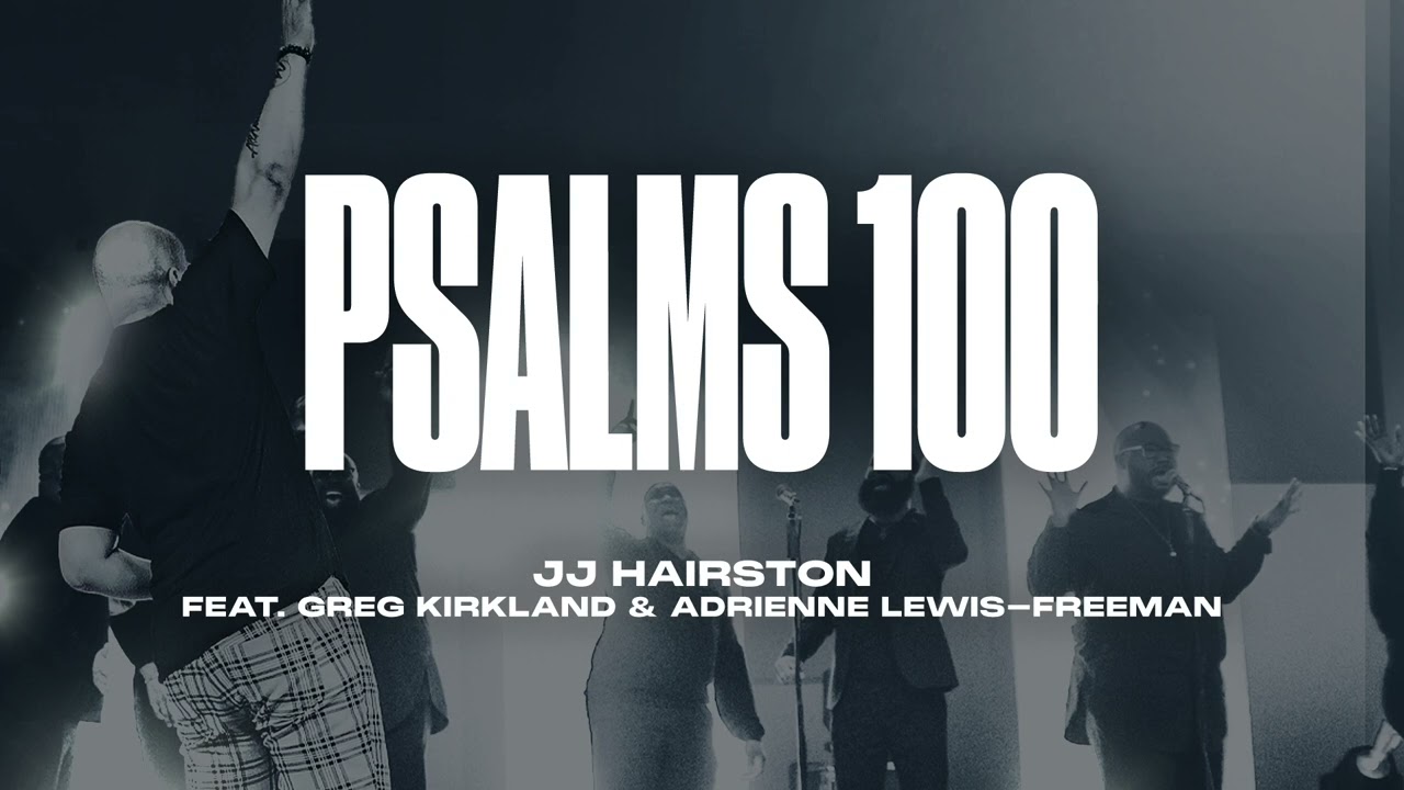 Psalms 100 feat. reg Kirkland & Adrienne Lewis-Freeman | Official Audio
