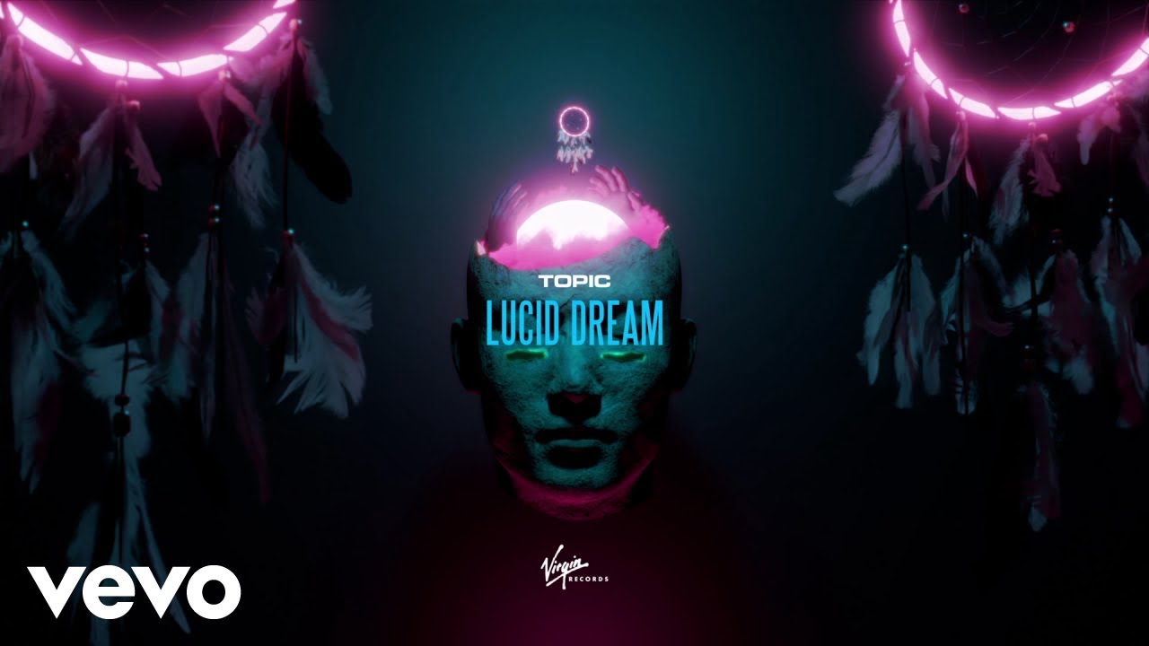 Topic - Lucid Dream (Lyric Video)
