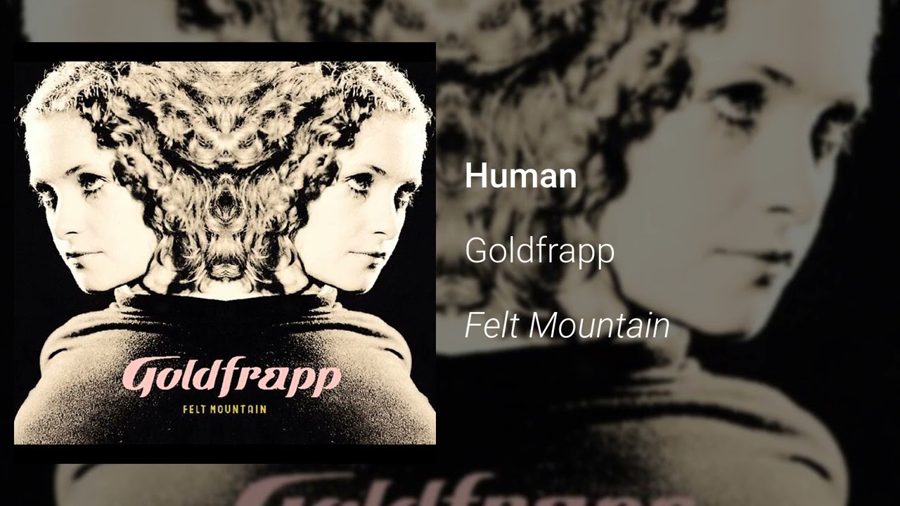 Goldfrapp - Human (Official Audio)