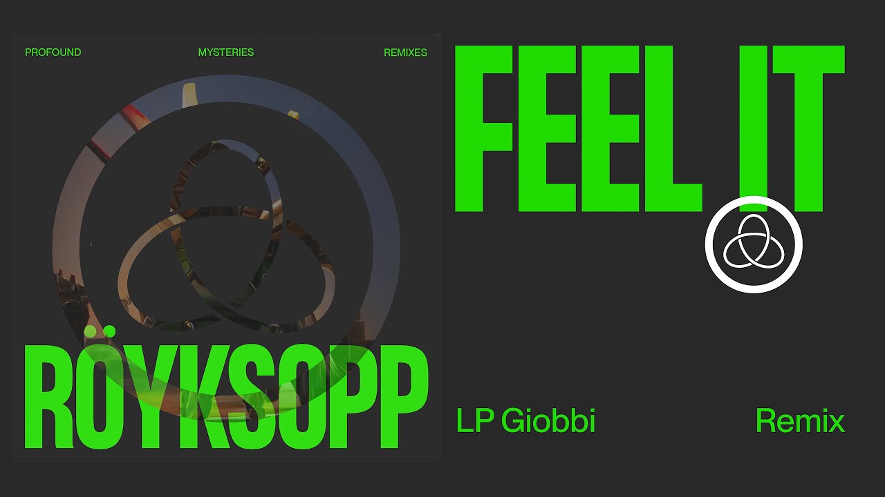 Röyksopp - 'Feel It' ft. Maurissa Rose (LP Giobbi Remix) (Official Visualiser)