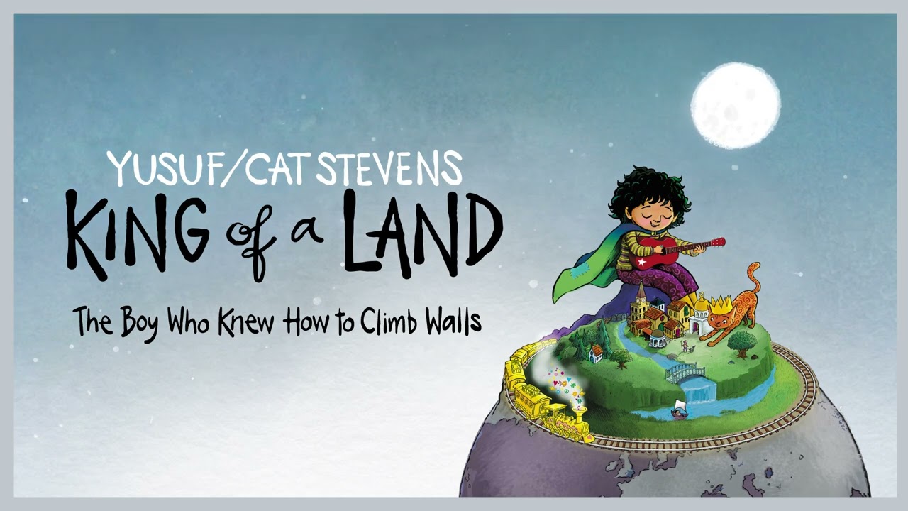 Yusuf / Cat Stevens – The Boy Who Knew How to Climb Walls (Official Audio)