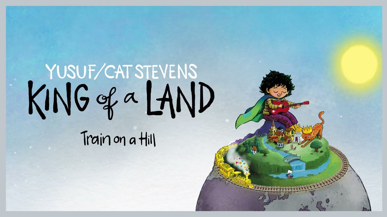 Yusuf / Cat Stevens – Train on a Hill (Official Audio)