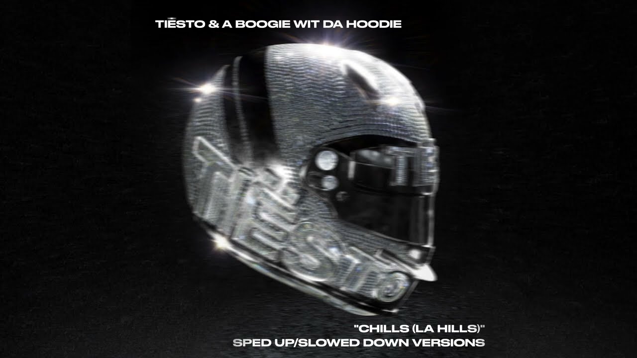 Tiësto - Chills (LA Hills) (feat. A Boogie Wit da Hoodie) [Sped Up]