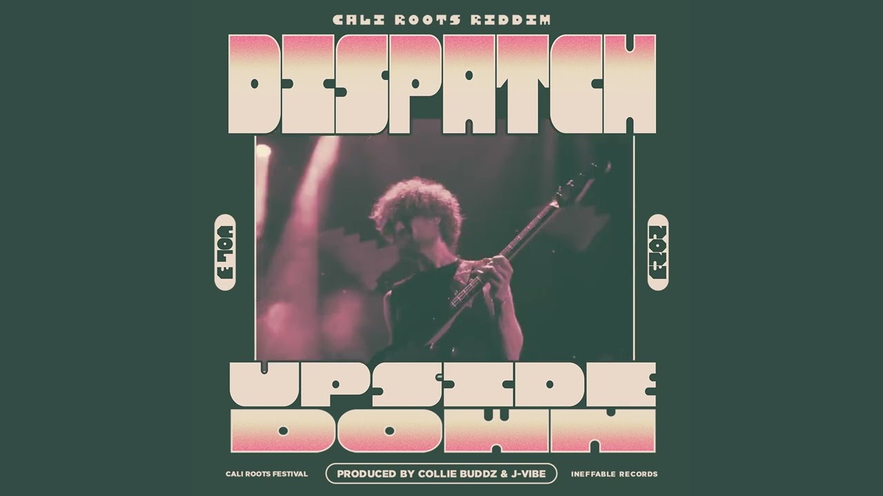 DISPATCH - "Upside Down" prod. Collie Buddz (Cali Roots Riddim 2023) [Official Audio]