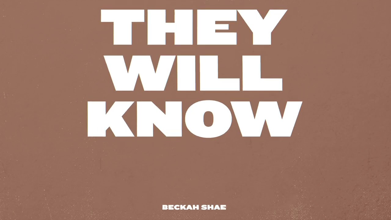 Beckah Shae - They Will Know (Official Audio)