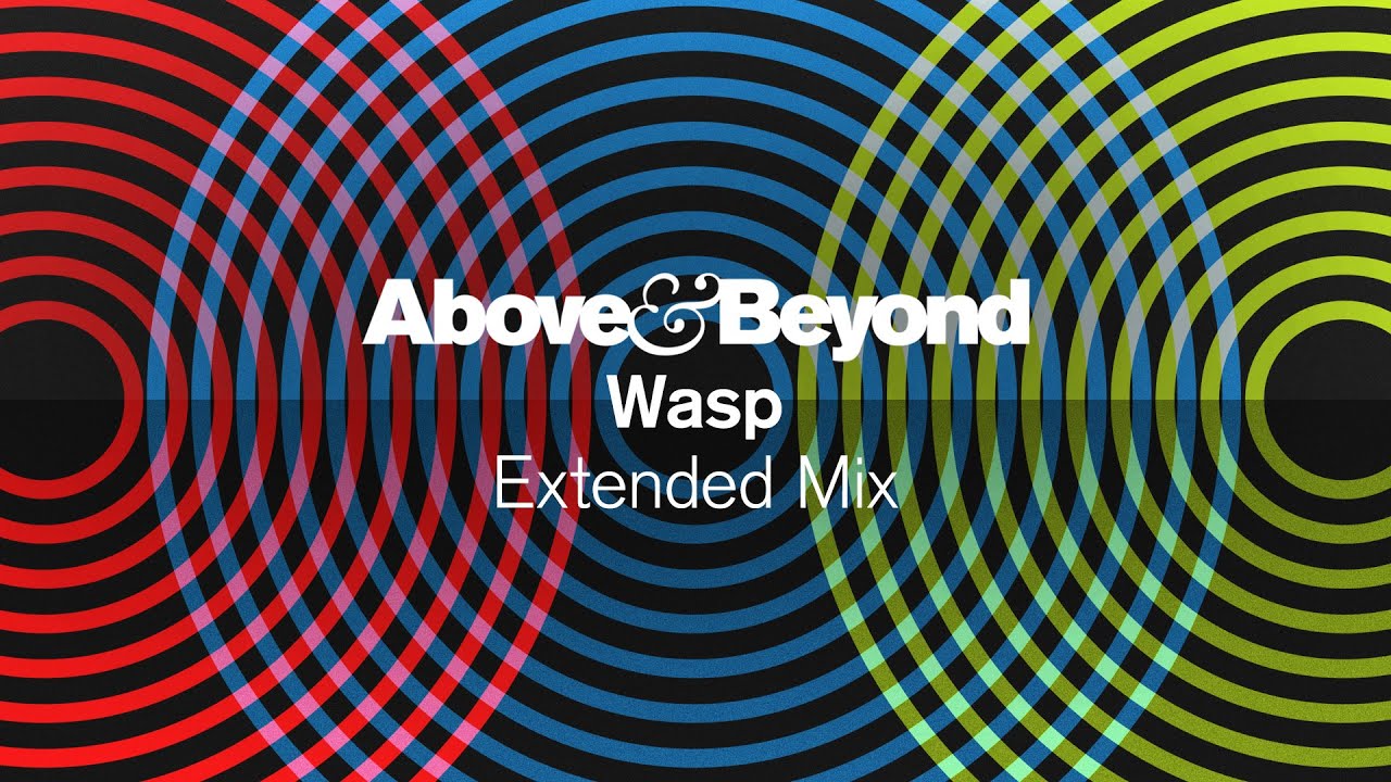 Above & Beyond - Wasp (Extended Mix)