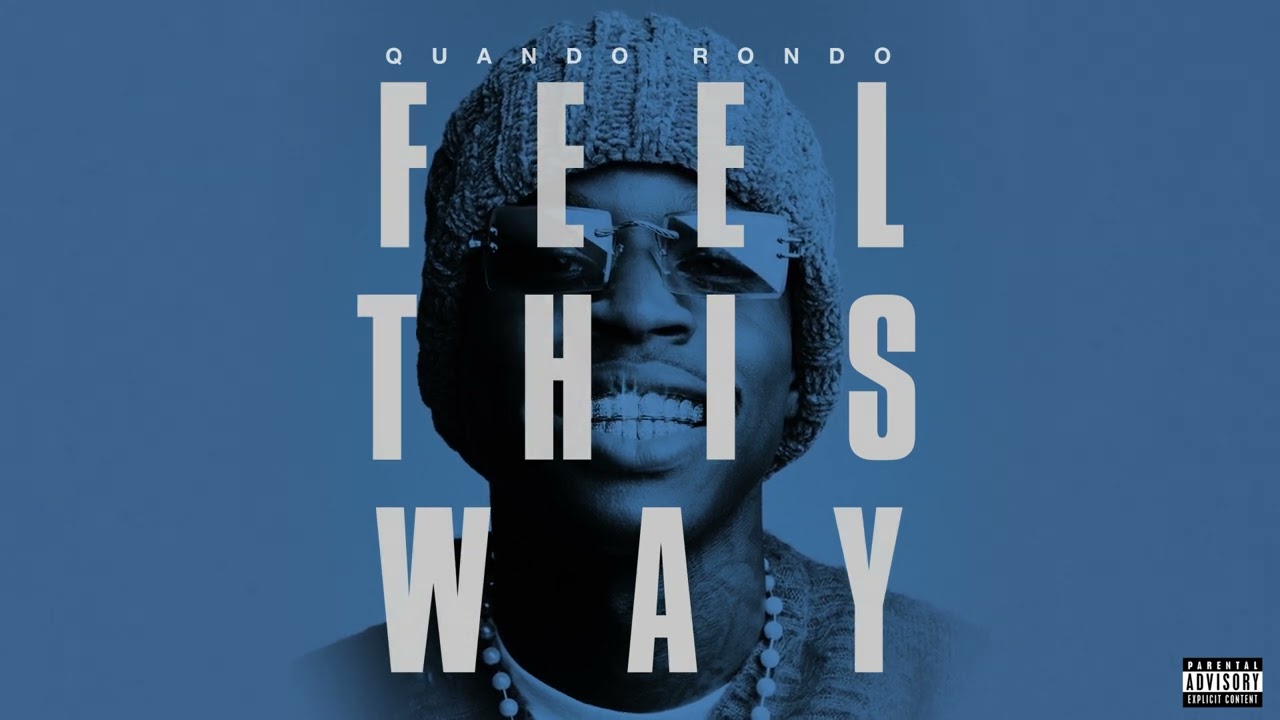 Quando Rondo - Feel This Way  [Official Audio]