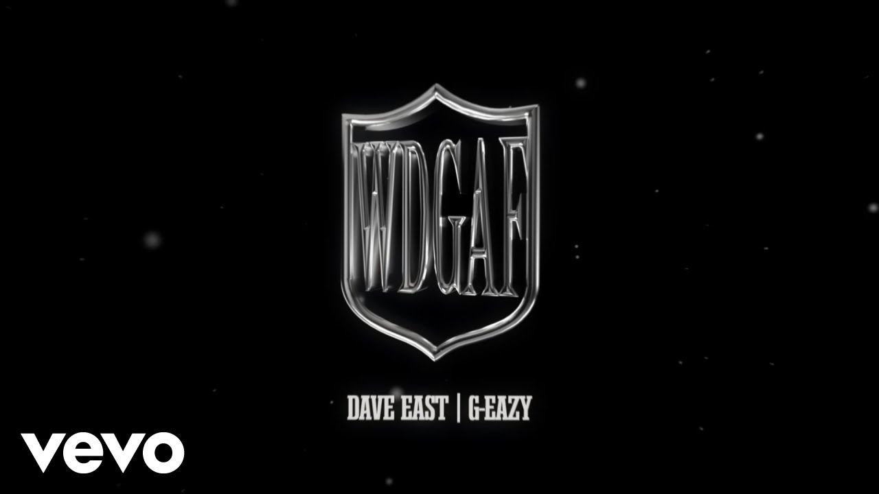Dave East - WDGAF (Audio) ft. G-Eazy
