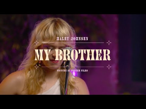 Haley Johnsen - My Brother (Live/Solo)