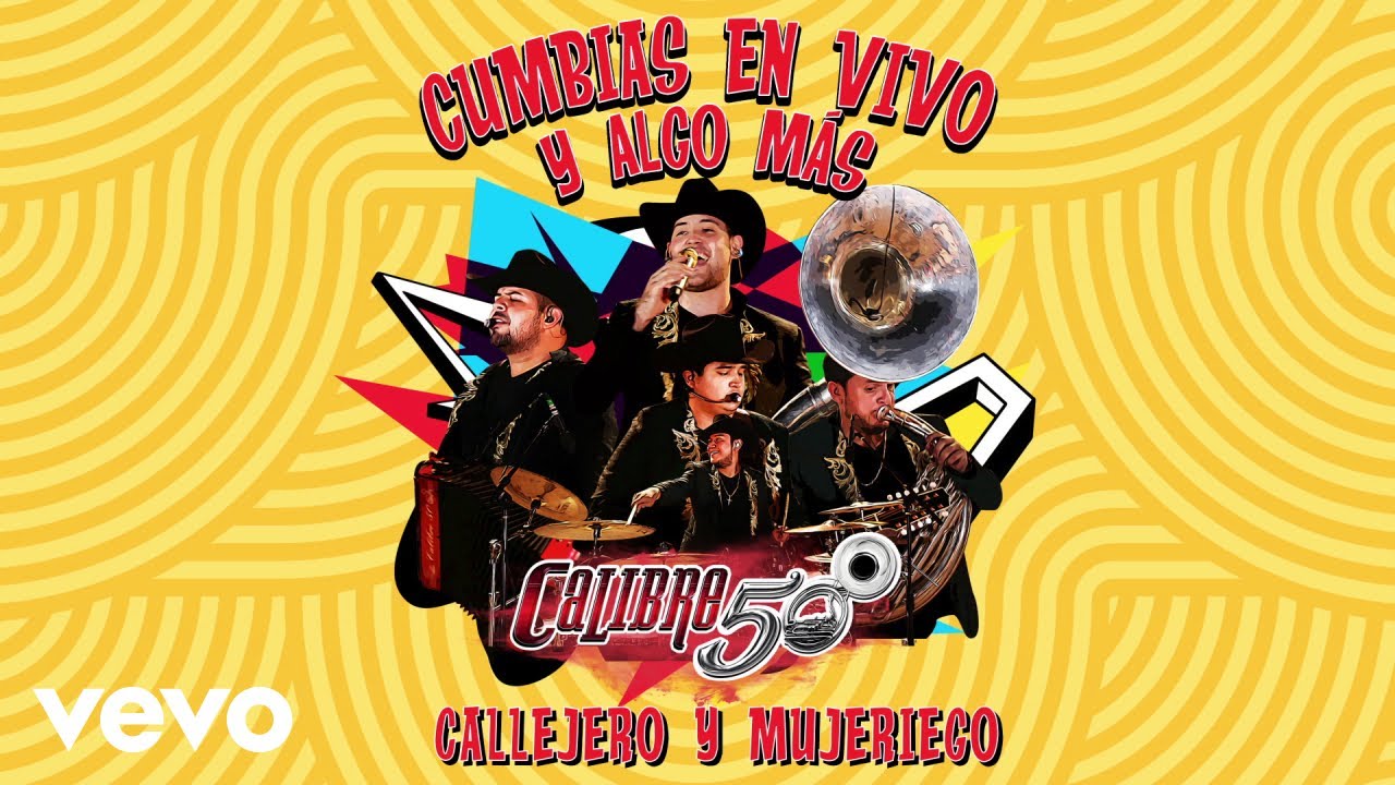 Calibre 50 - Callejero Y Mujeriego (Audio/En Vivo)