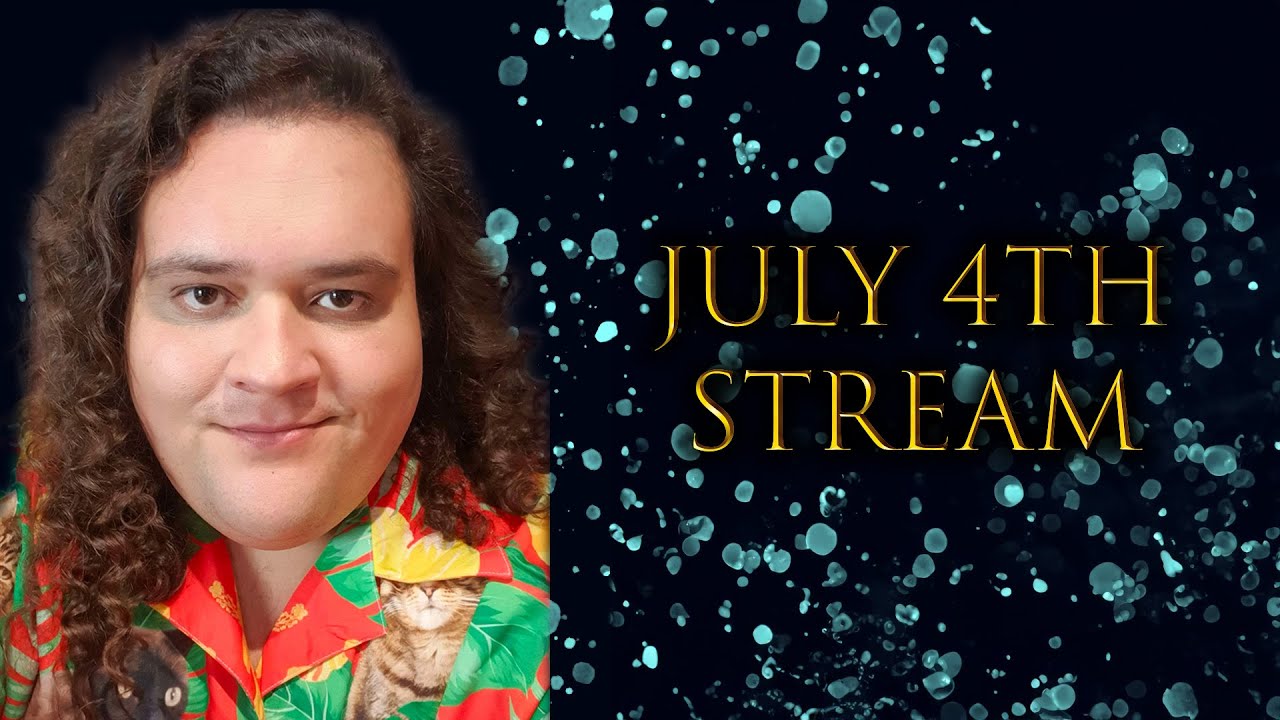 July 4th Stream