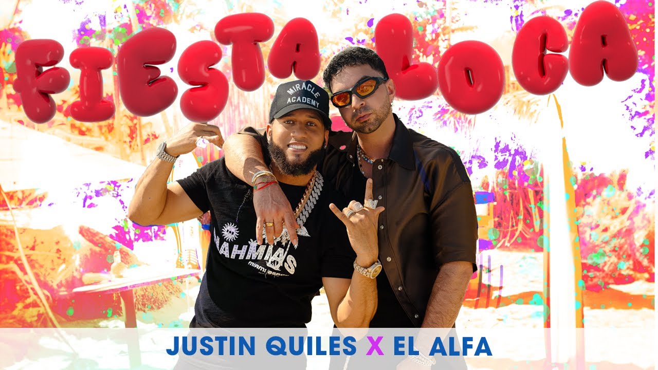 Justin Quiles, El Alfa - Fiesta Loca (Video Oficial)