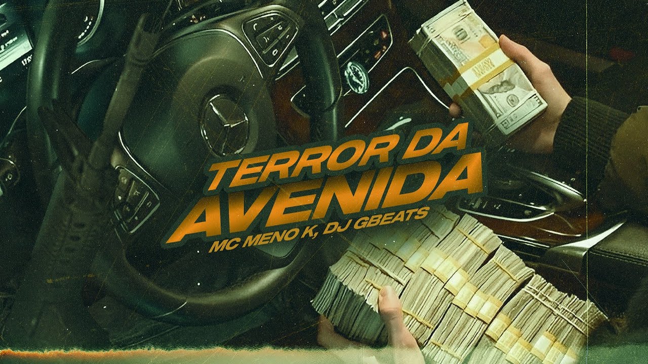 MC Meno K - Terror Da Avenida (DJ Gbeats)