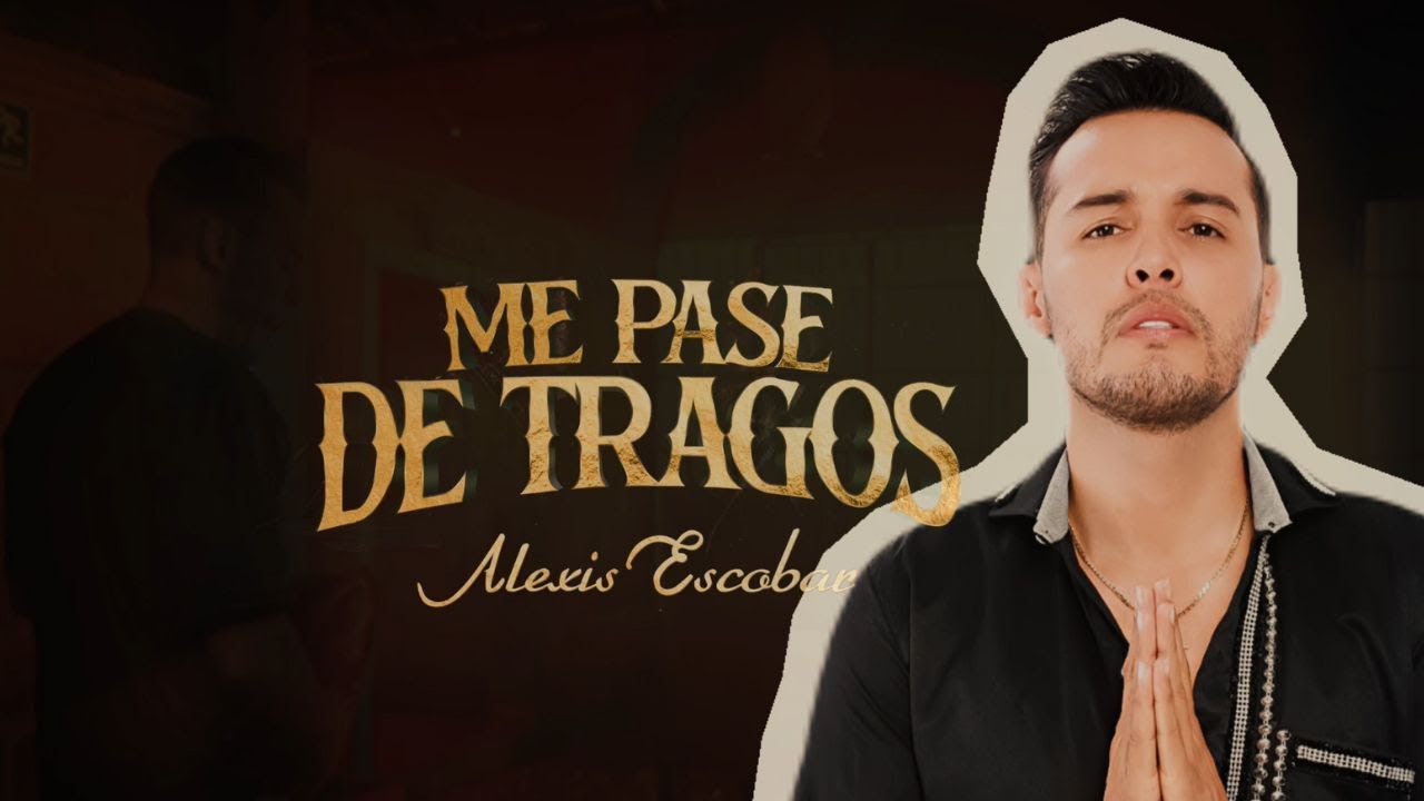 Me Pase de Tragos - Alexis Escobar (Karaoke)