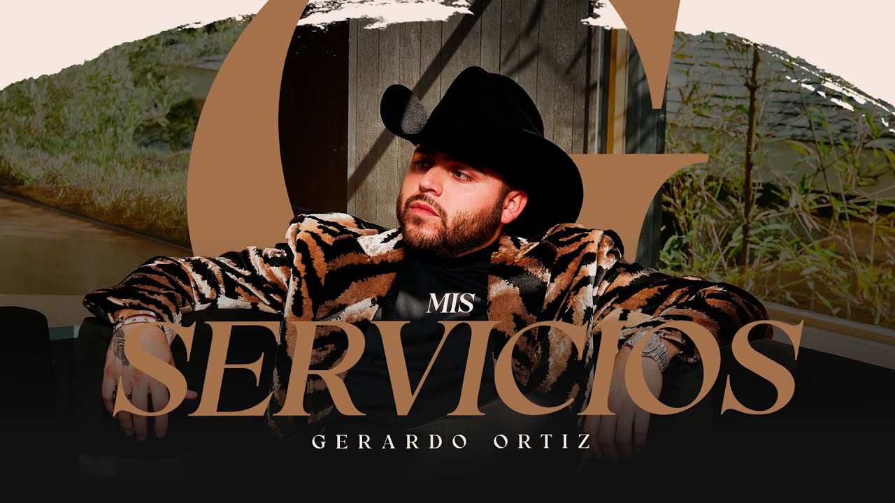 Gerardo Ortiz  - Mis Servicios (Video Lyric)