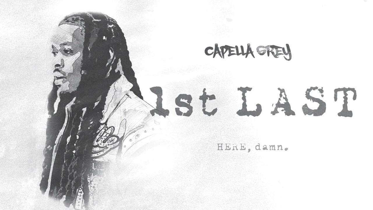 (5) 1st LAST - Capella Grey [HERE, damn.] E.P
