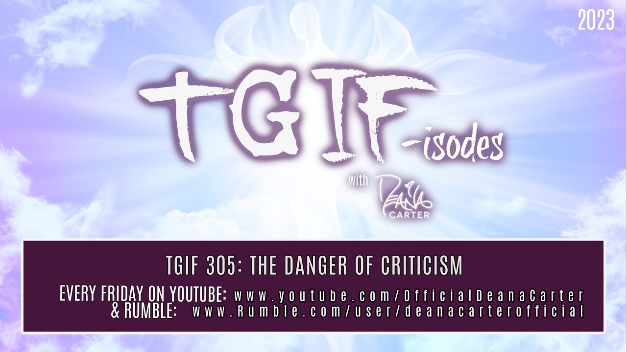 TGIF 305: THE DANGER OF CRITICISM