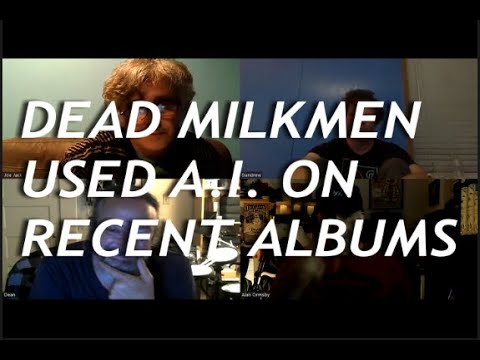 Big Questions with The Dead Milkmen: A.I. - Friend or Foe?