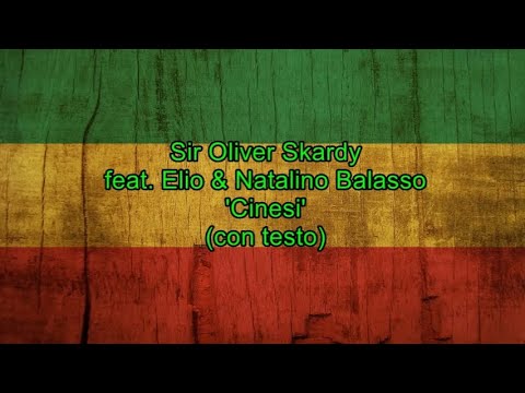 Cinesi (con testo) - Sir Oliver Skardy feat. Elio & Natalino Balasso