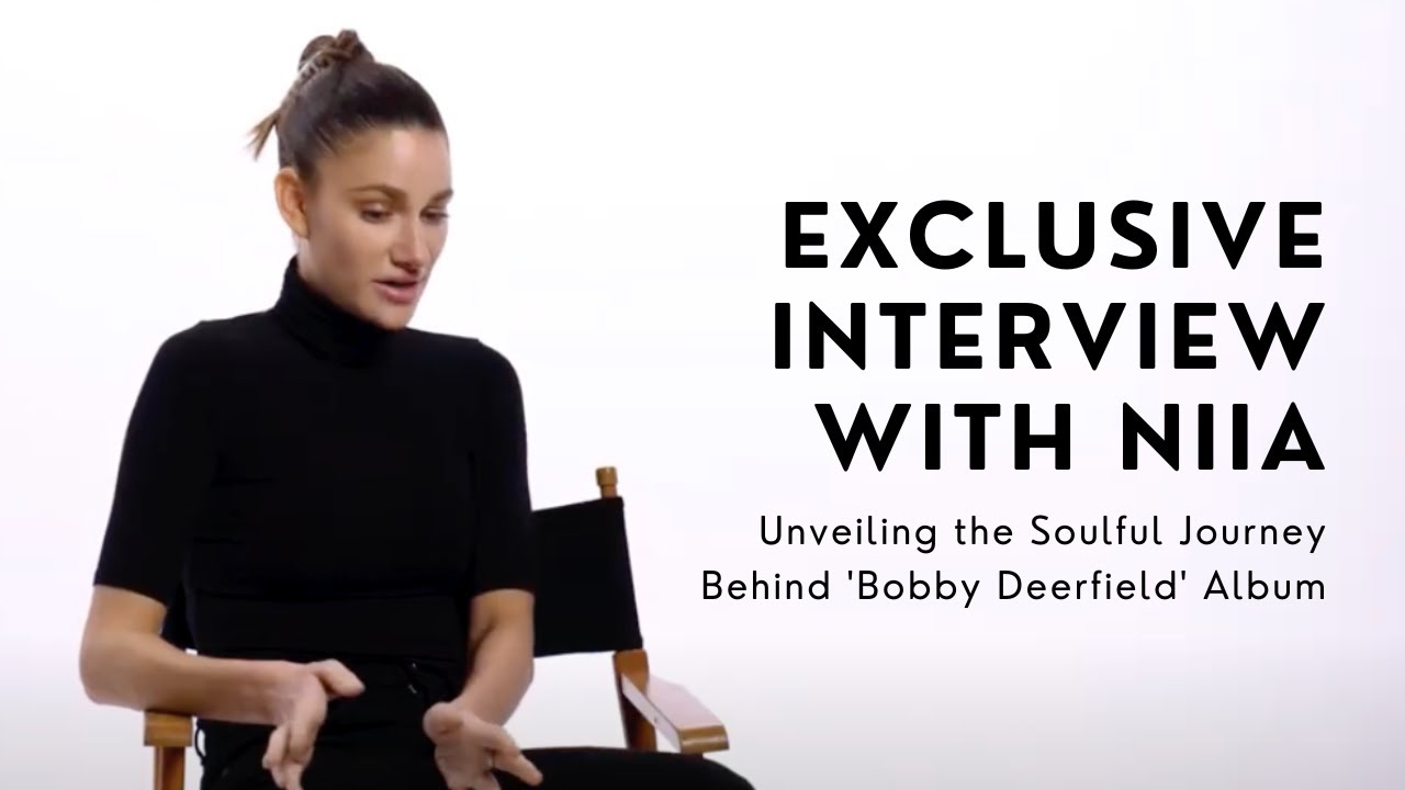 Exclusive Interview with Niia - Unveiling the Soulful Journey Behind 'Bobby Deerfield' Album