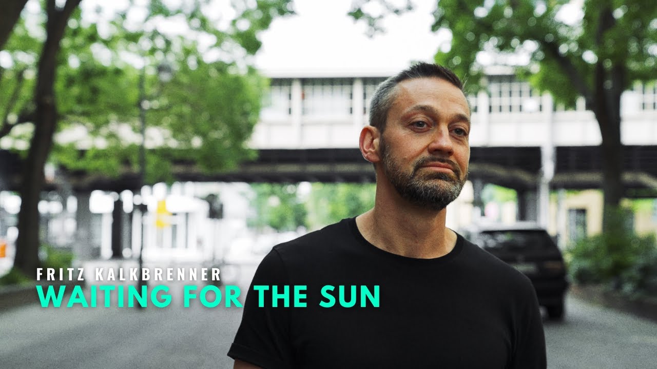 Fritz Kalkbrenner - Waiting For The Sun (Official Music Video)