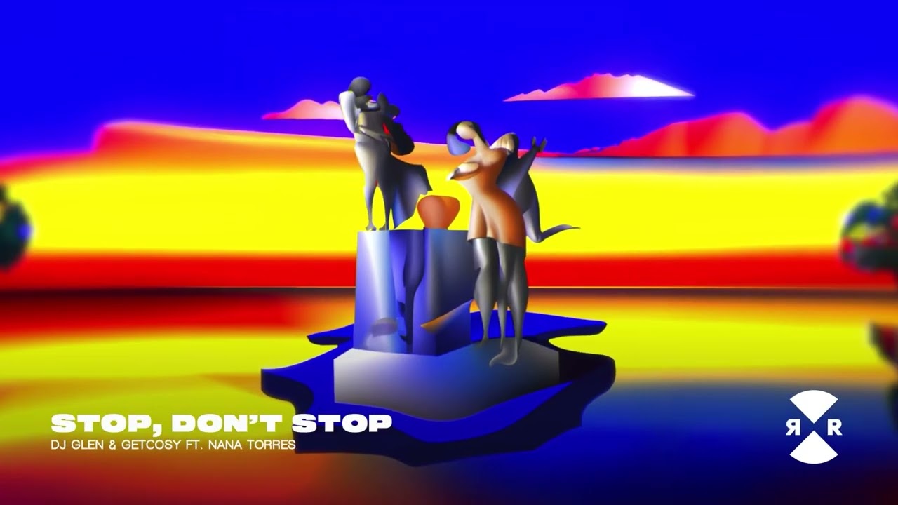 DJ Glen & GetCosy feat. Nana Torres - Stop, Don't Stop (Green Velvet Edit)
