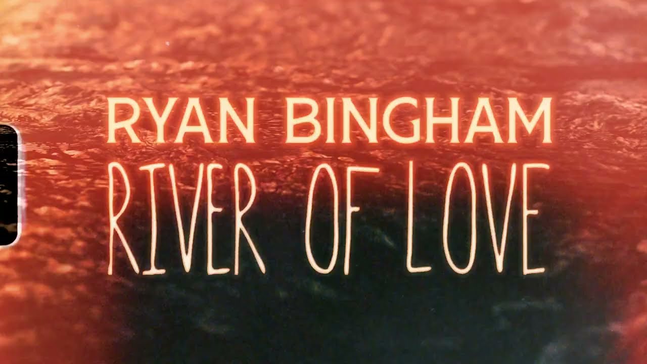 Ryan Bingham - River of Love (Teaser)