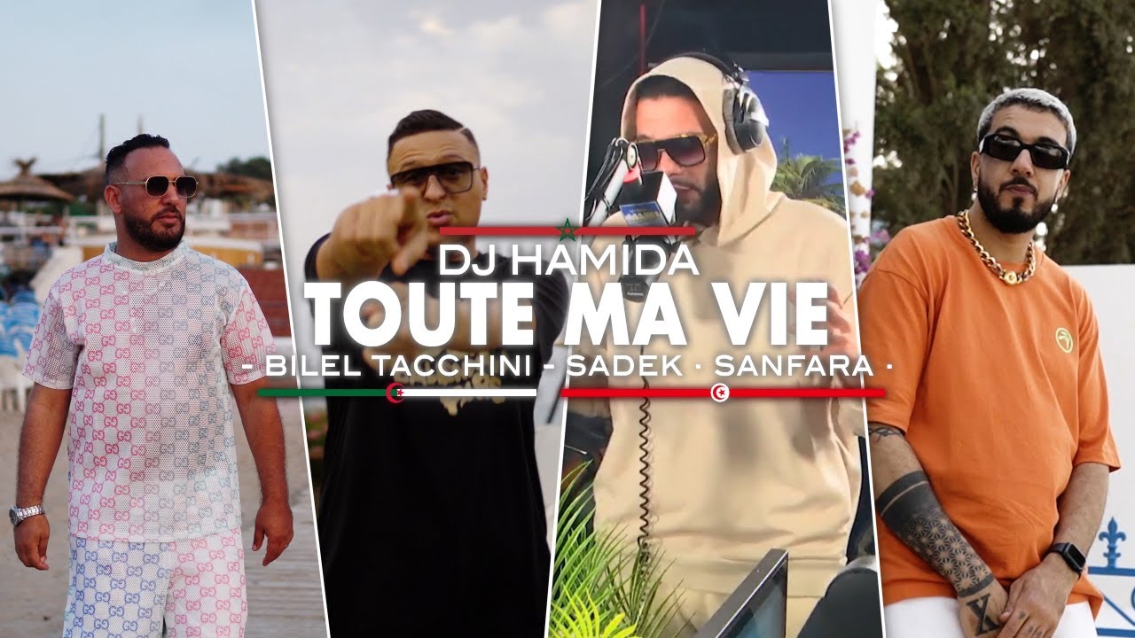 DJ Hamida feat. Bilel Tacchini, Sadek, Sanfara - "Toute ma vie" (clip officiel)