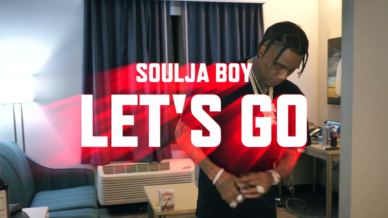 Soulja Boy - Let's Go (Official Music Video)