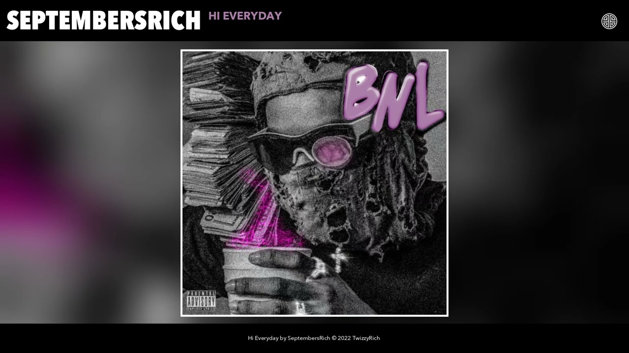 SeptembersRich - Hi Everyday (Official Audio)