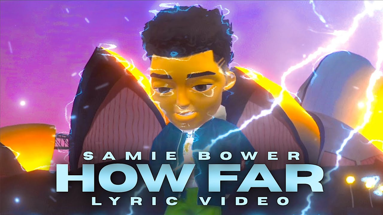 Samie Bower - How Far (Animation Lyric Music Video)