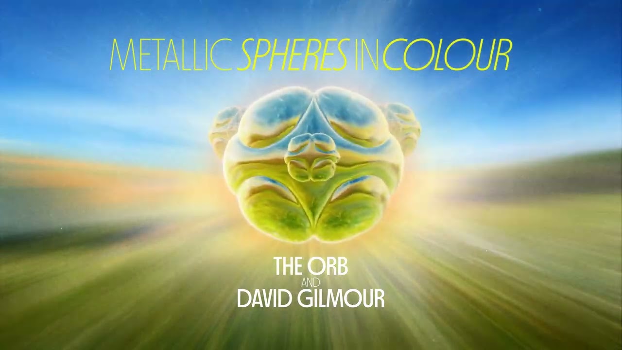 The Orb and David Gilmour - Metallic Spheres In Colour: Movement 1 - Excerpt