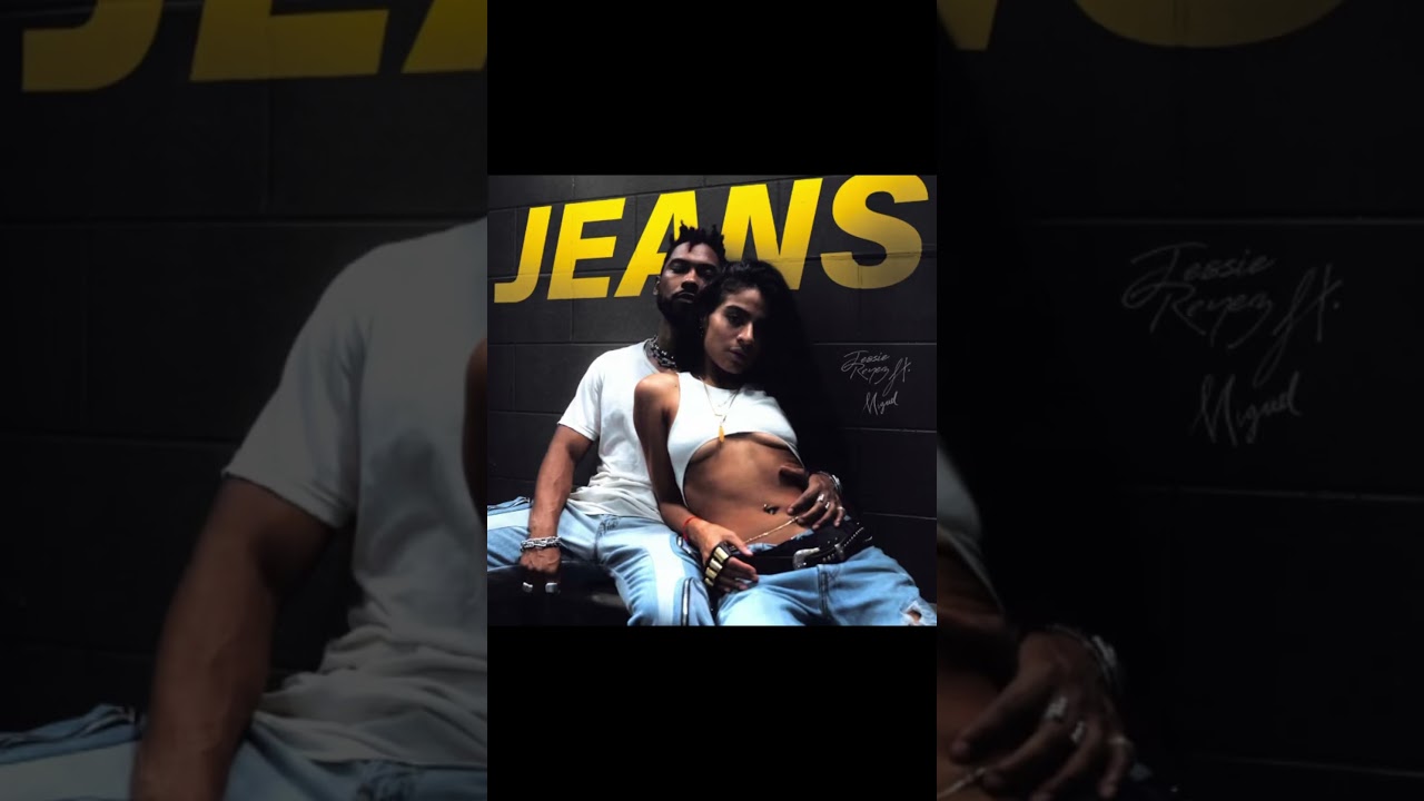 “JEANS” feat Miguel.. Miguelito.. Miguelcito.. August 18th.. not gonna lie. The video’s elite.
