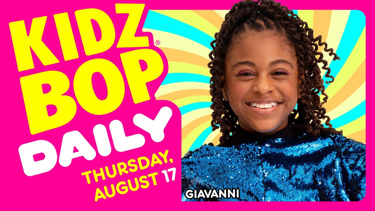 KIDZ BOP Daily - Thursday, August 17