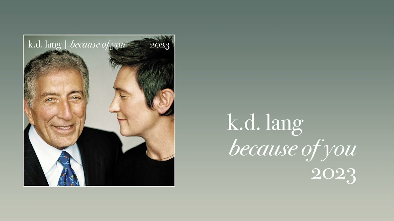 k.d.  lang - Because of You (Official Audio)