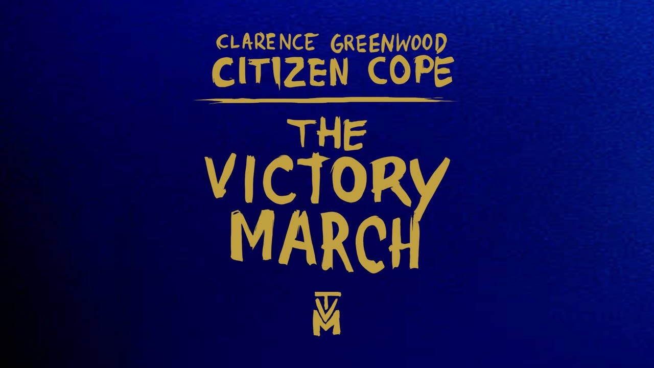 Citizen Cope - The Victory March | Official Lyric Video