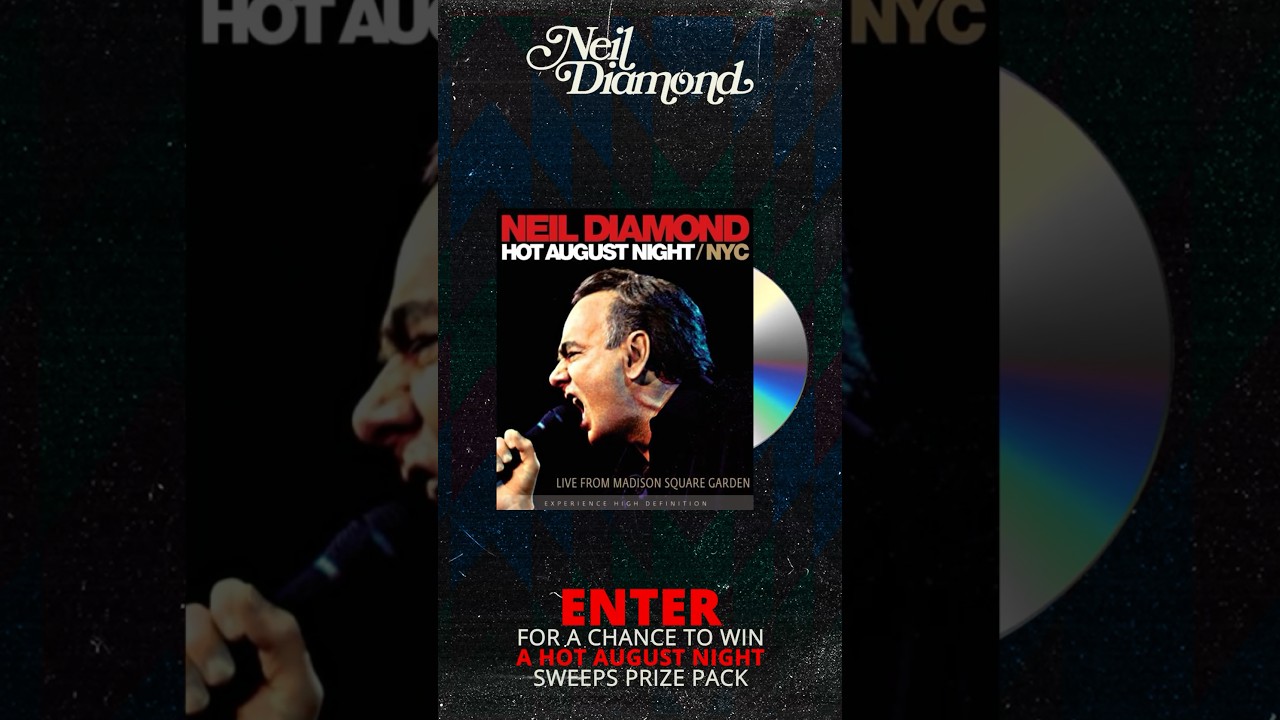 On this “Hot August Night,” enter for a chance to win a Neil Diamond Prize Pack! ~Team Neil